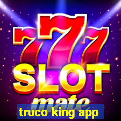 truco king app